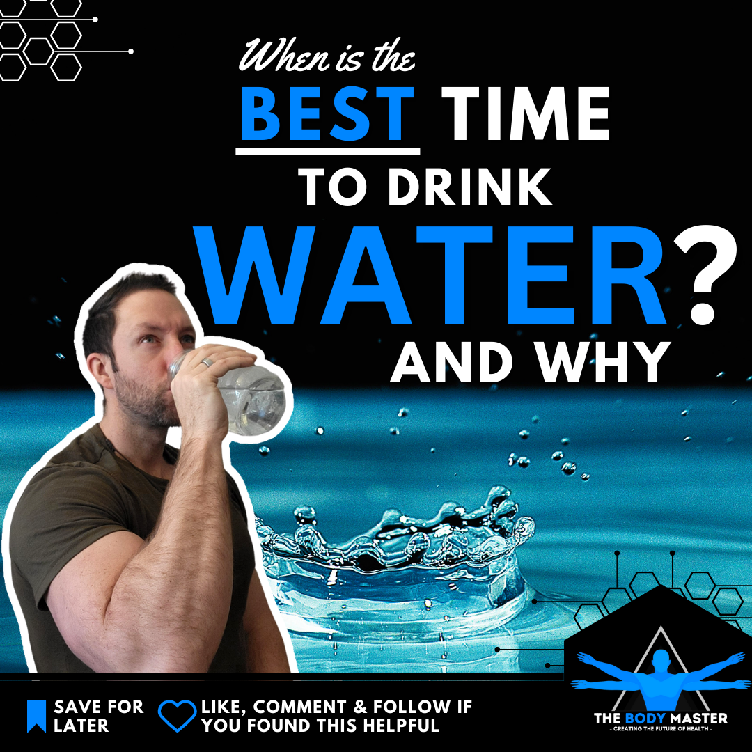 When is the best time to drink water and why?